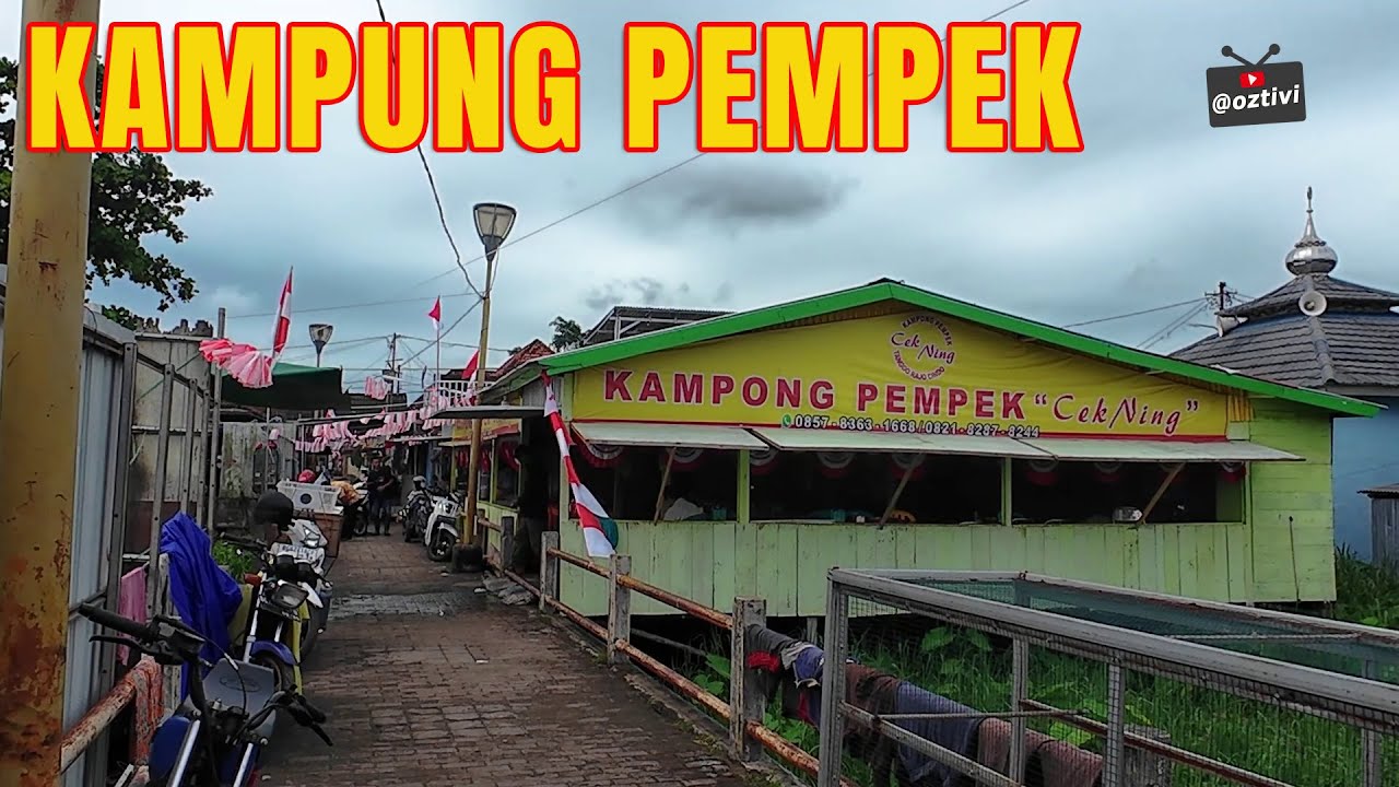 EXPLORE WISATA KAMPUNG KAPITAN PALEMBANG, PUSAT PEMPEK SERBA 1000 RUPIAH