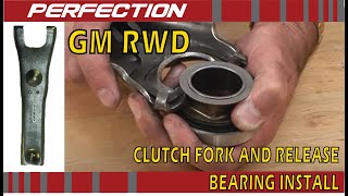 General Motors RWD Clutch Fork and Release Bearing Installation