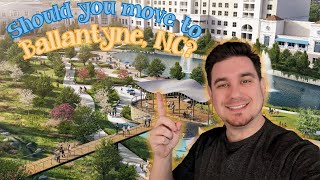 Should You Move To Ballantyne, NC? | Ballantyne Reimagined | Living In Charlotte