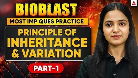 Principles of Inheritance and Variation Class 12 Biology - Most Important Questions (PART - 1)