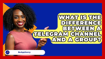 What Is The Difference Between A Telegram Channel And A Group? - Be App Savvy