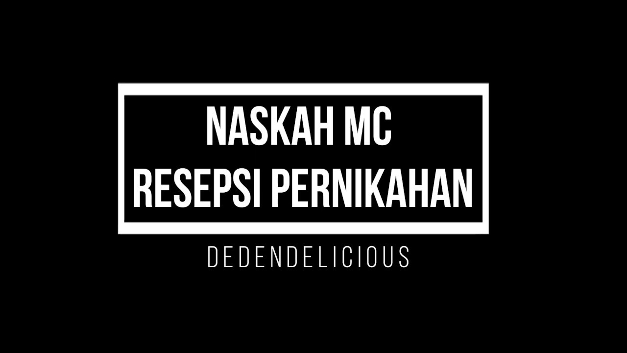 CONTOH TEKS OPENING MC RESEPSI PERNIKAHAN