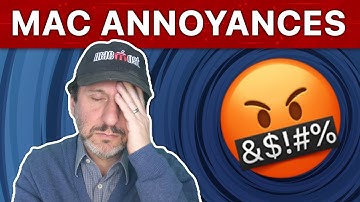 20 Mac Annoyances And How To Fix Them