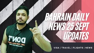 Bahrain Daily News 26 sept bahrain visa latest uae expo2020