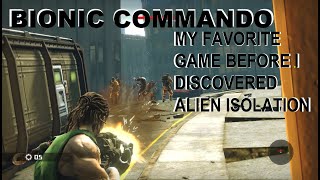 Famous BIONIC COMMANDO: MY FAVORITE GAME BEFORE I DISCOVERED ALIEN ISOLATION Profile