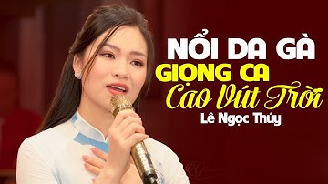 Nổi Da Gà Với Giọng Ca Cao Vút Trời Của Cô Gái Xứ Nghệ Xinh Đẹp - NƠI ẤY MIỀN QUÊ EM Lê Ngọc Thúy