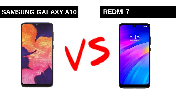 So sánh xiaomi redmi 7 và samsung a10 năm 2024