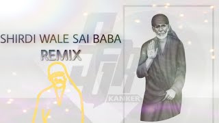 #shirdi_wale_sai_baba_remix_dj_sagar_kanker