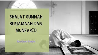 PAI KELAS 8: TATA CARA SHALAT SUNNAH BERJAMAAH DAN MUNFARID