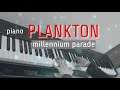 Plankton/millennium parade (楽譜配信)piano cover 耳コピ