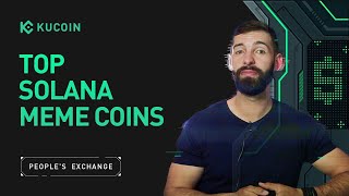 Top Solana Meme Coins With KuCoin