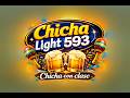 CHICHA LIGHT  593 PROGRAMA VIERNES.