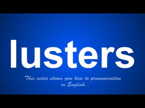 lusting pronounce, lusting, how to say lusting, english vocabulary.