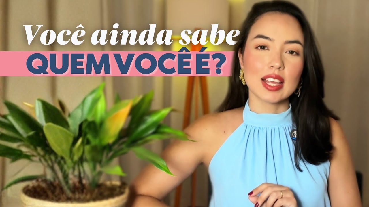 Você ainda sabe quem você é? 