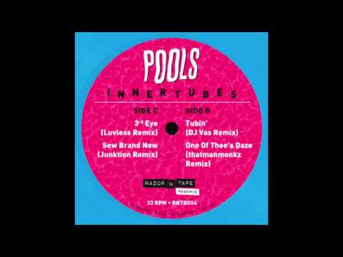 Pools — POOLS - Sew Brand New (Junktion Remix)