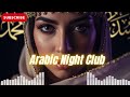 Habibi Deep Arabic Remix | Midnight Arabian Pulse with Emotional Bassline