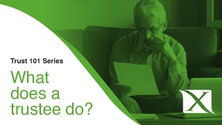 What Does A Trustee Do? | Trust 101 Series | Lawvex LLP