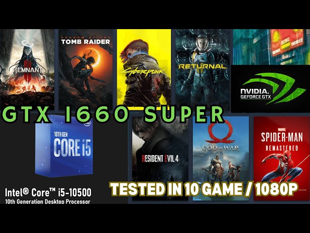 GTX 1660 Super - i5 10500 10 Tested Games in 2024! Playing at 