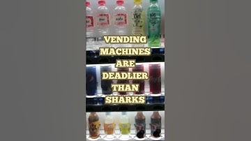 Vending Machines Are Deadlier Than Sharks