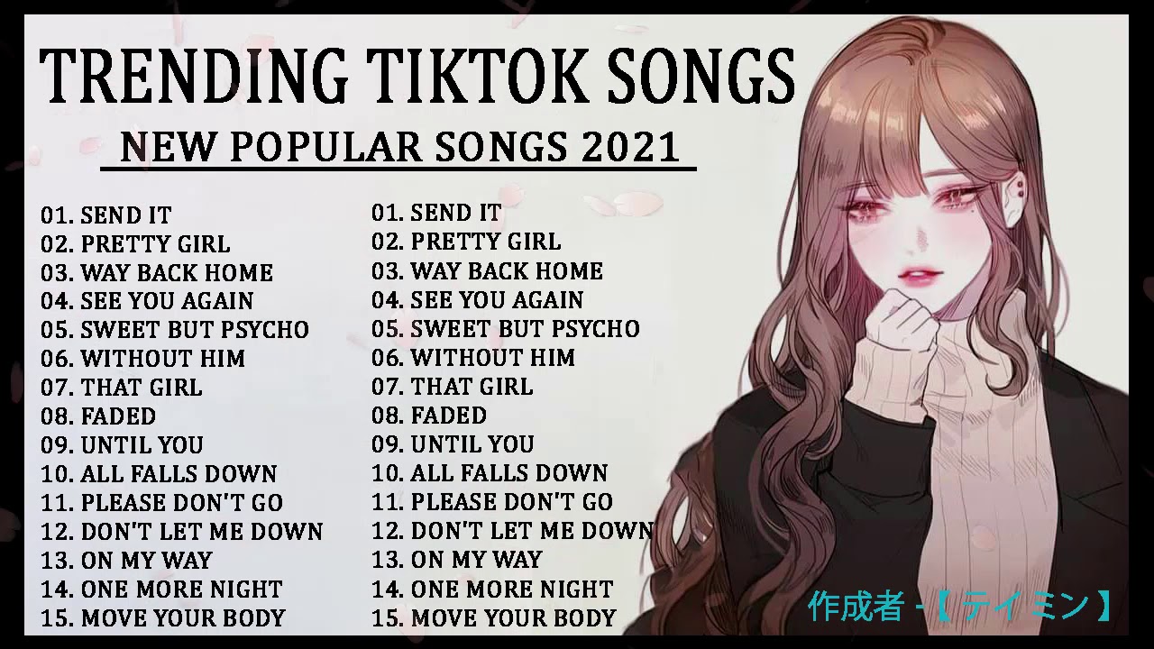 Tik Tok Songs 2021 Tik Tok Playlist Tik Tok Music (TikTok Hits 2021