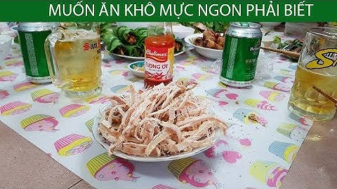 Cách nướng khô mực bằng cồn chuẩn nhất 2018