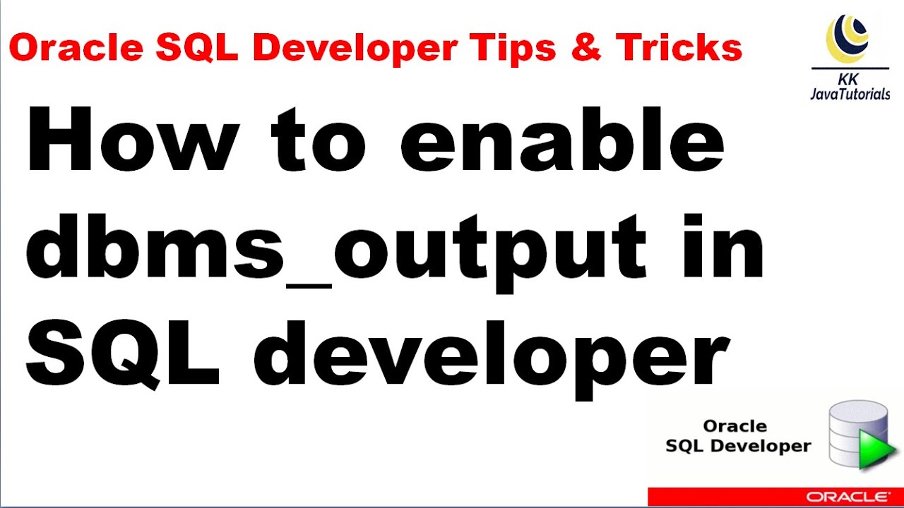 How to enable dbms output in SQL developer   Oracle SQL Developer Tutorial