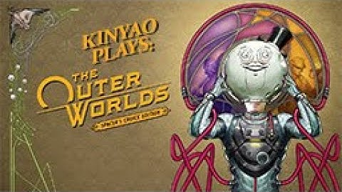 Kinyao Plays : The Outer Worlds - Radio Free Monarch Part 10(Livestream Session)