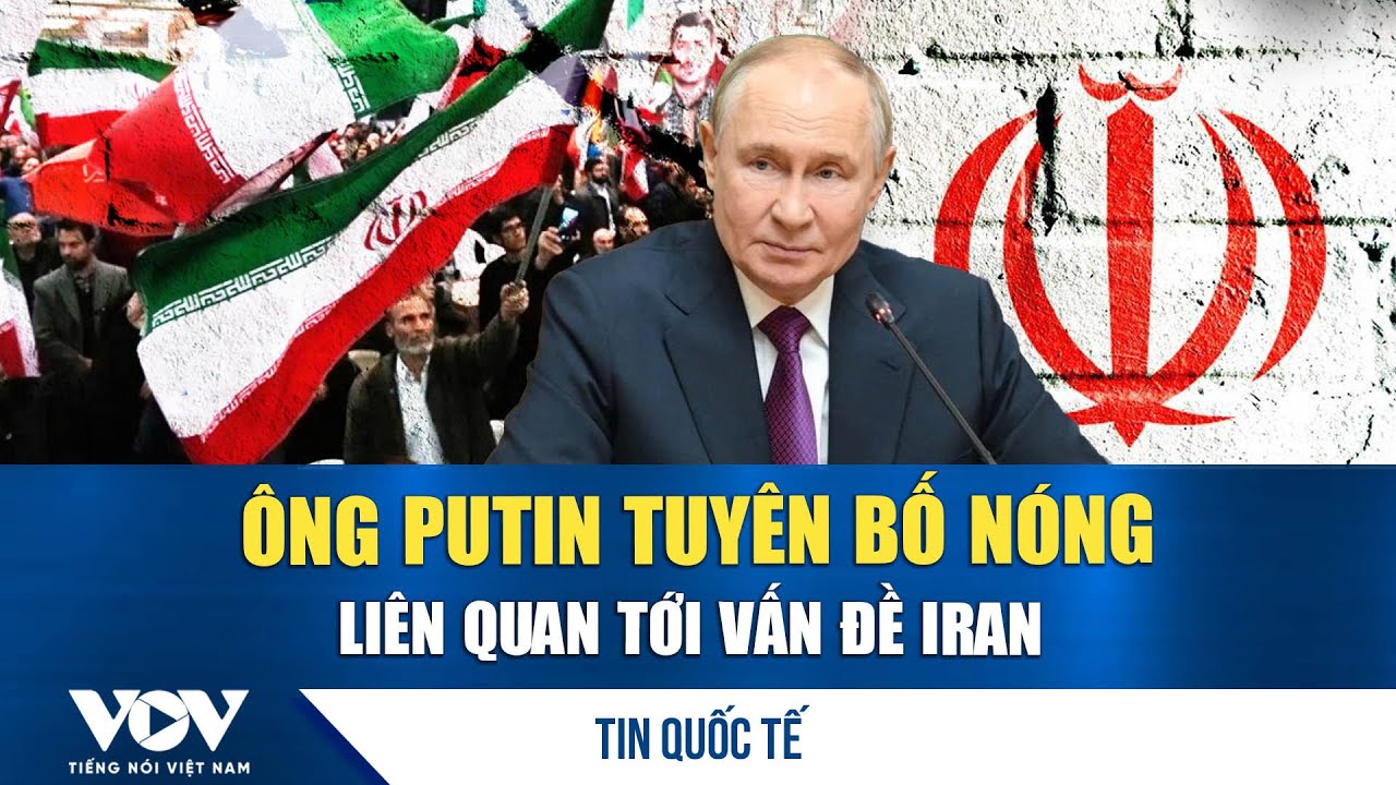 Tổng thống Putin tuyên bố nóng giữa lúc căng thẳng Mỹ - Iran leo thang | VOV