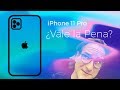 iPhone 11 Pro ¿Vale la Pena?🤔🤫😱