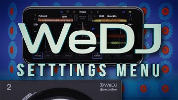 DDJ-200 and WeDJ Tutorials: WeDJ SETTINGS MENU