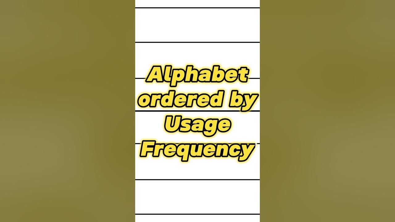 what-if-the-alphabet-was-arranged-from-most-to-least-used-letters