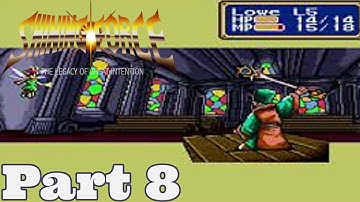 Game Eagle X Plays: Shining Force - Part 8: Chapel of Chevaliers