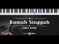 Download Lagu Rumah Singgah – Fabio Asher (KARAOKE PIANO - FEMALE KEY)