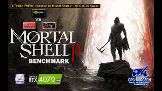Mortal Shell 2 PC Benchmark - DLSS vs FSR 3.1 vs FSR 4.1.1 | RTX 4070 Super 1440p Test
