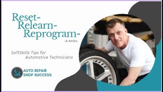 Reset-Relearn-Reprogram: Soft Skills Tips for Automotive Technicians #1 screenshot 2