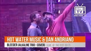 Hot Water Music &amp; Dan Andriano - Bleeder (Live @ The Fest 2017)