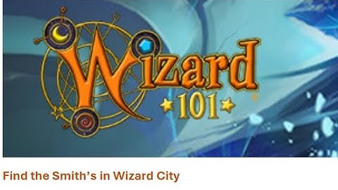 Find the Smiths Wizard City
