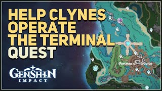 Help Clynes operate the terminal Genshin Impact