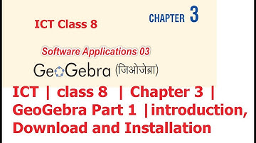 ICT | class 8  | Chapter 3 | GeoGebra Part 1 |introduction,  Download and Installation