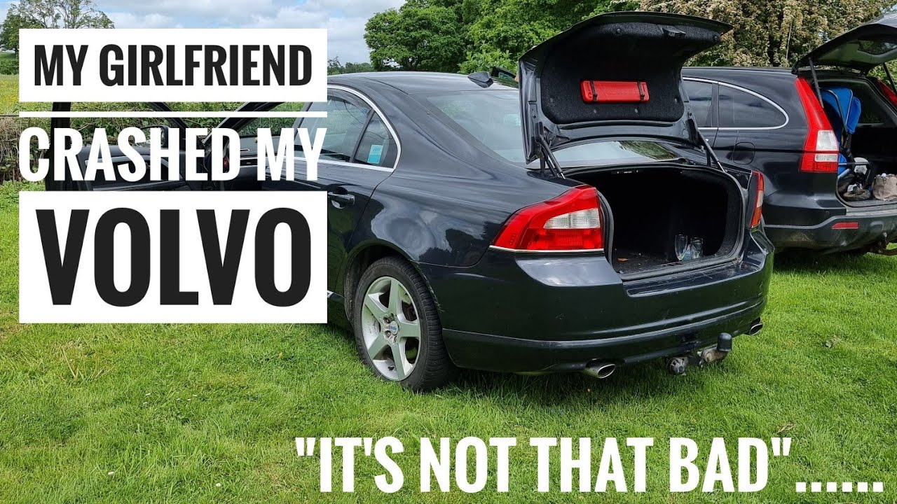 My Girlfriend Crashed My Volvo.... YouTube