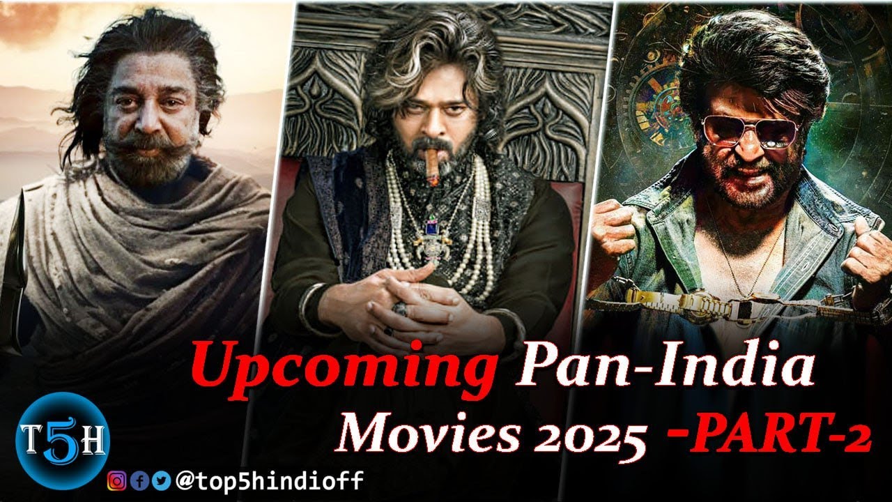 Top 5 Most Anticipated Pan India Movies In 2025 First Half || साउथ की ...