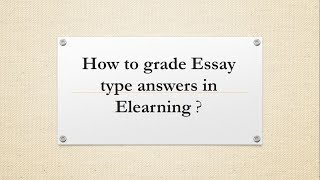 Grading of Essay type Answers in Elearning