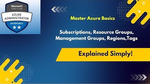 Master Azure Basics: Subscriptions, Resource Groups, Tags & More Explained Simply!