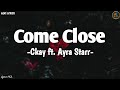 Ckay ft. Ayra Starr _ Come close (Official lyrics video) [Sad romance Album]