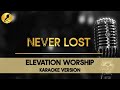 Never Lost by Elevation Worship Karaoke Version #christianmusic
