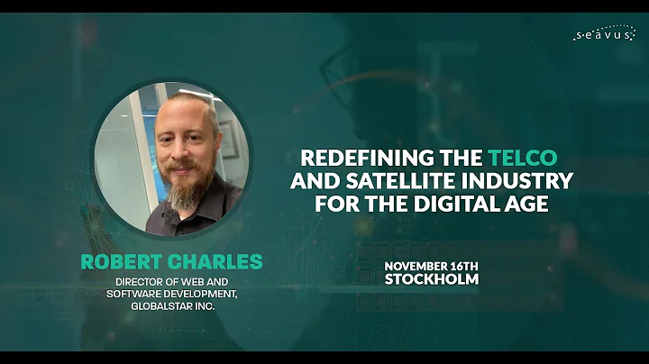 Robert Charles - Redefining Telco and Satellite in...