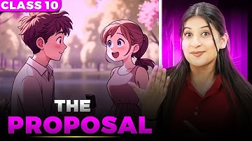 The Proposal Class 10🔥Explanation | Imp keywords | Theme | characters by Kriti Di✅