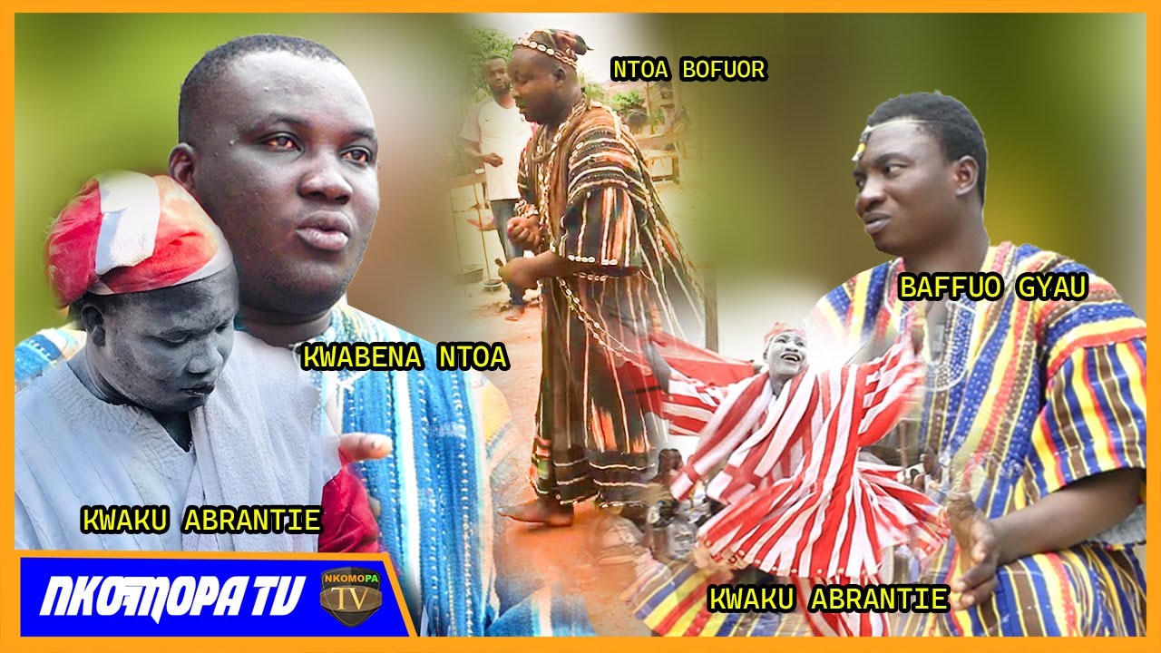 KWAKU ABRANTIE DIDN'T APPEAR TO HIM KWABENA NTOA REPLIED KOMFUOR GYAU || NKOMOPA TV