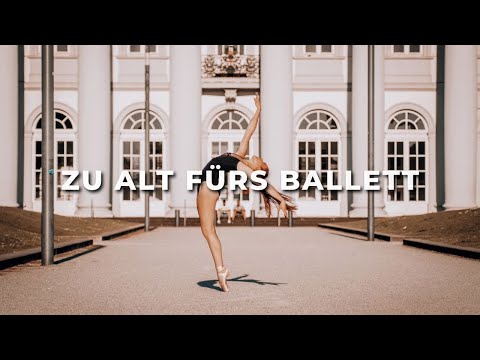 Bin ich ZU ALT FÜRS BALLETT? 🩰