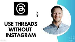 How to Use Threads Without Instagram (Best Method) Profile